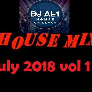 DJ AL1 MIX july 2018 VOL1 (HOUSE)