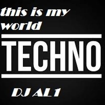 82.THIS IS MY WORLD BY DJ aL1's  Techno  MIX