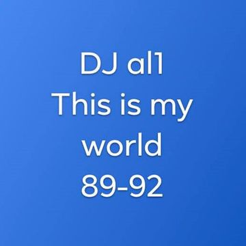 143.THIS IS MY WORLD BY DJ aL1's 89s 92s mix