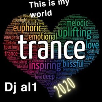 01. DJ AL1'S THIS IS MY WORLD 2020 TRANCE