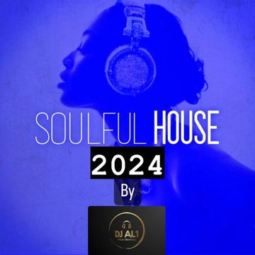 DJ AL1' s SOULFUL aout 2024 MIX 2