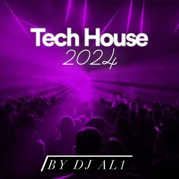 DJ AL1'S TECH HOUSE 2024 MIX VOL 2