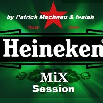 Heineken Mix Session by Patrick Machnau & Isaiah - [06.09.2014]