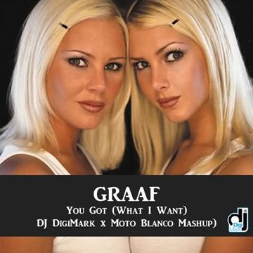 Graaf - You Got (What I Want)(DJ DigiMark x Moto Blanco 2019 Mashup)