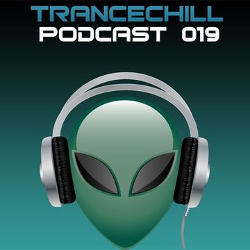 TranceChill Podcast 019