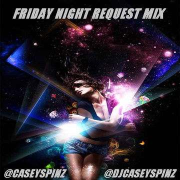 Friday Night Request  March 6   2015 (Clean)