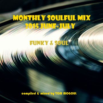 Monthly Soulful Mix 2015 June July