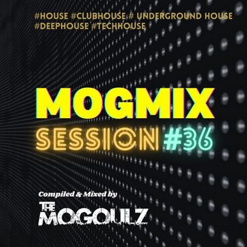 Mogmix Session #36