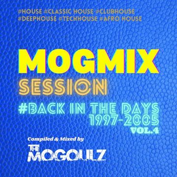 Mogmix Session #Back In The Days vol. 4. [1997-2005]