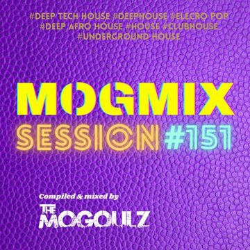 Mogmix Session #151