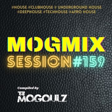 Mogmix Session #159