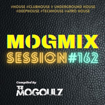 Mogmix Session #162