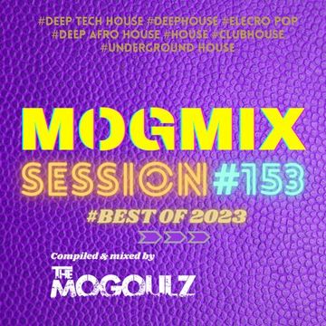 Mogmix Session #153 | Best of 2023 [Deep Tech]