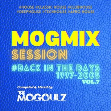  Mogmix Session #Back In The Days vol. 7. [1997-2005]
