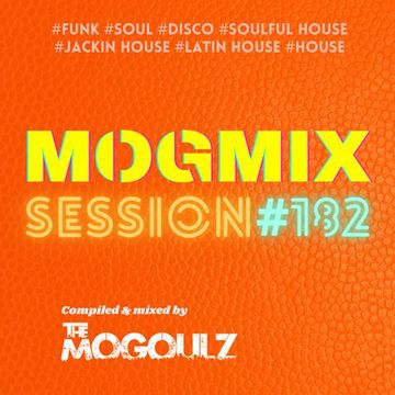 Mogmix Session #182