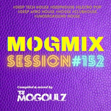 Mogmix Session #152