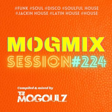 Mogmix Session #224