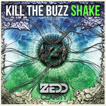 Kill The Buzz vs. Zedd ft. Foxes - Shake vs. Clarity (Dexxe Mashup)