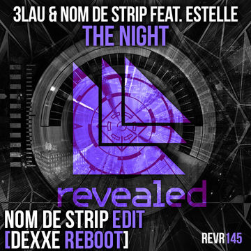 3LAU & Nom De Strip feat. Estelle - The Night (Nom De Strip Edit) [Dexxe Reboot]