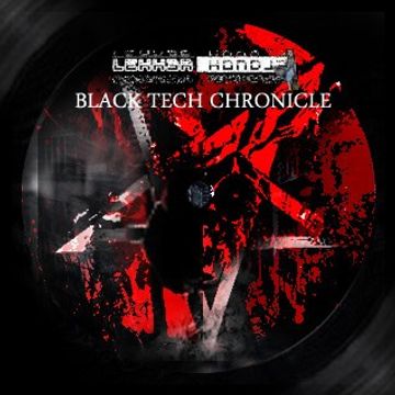 LH // ME 201613 // Black Tech Chronicle // DnB, Neurofunk, Techstep