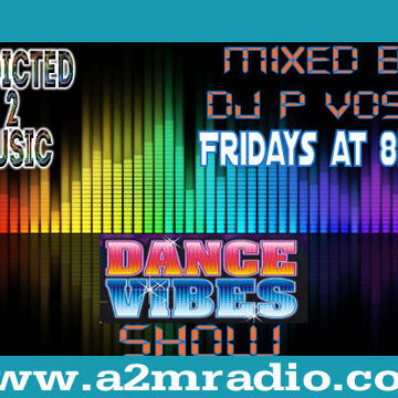 DJ P Vossi   Dance Vibes ep 17