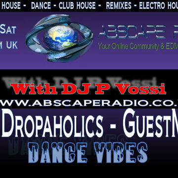 DJ P Vossi & Dropaholics  GUESTMIX Dance Vibes ep 6