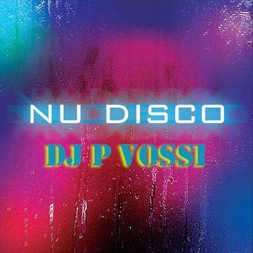 DJ P VOSSI   NU DISCO MIX #2  2023