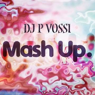 DJ P VOSSI   MASHUPS 2025
