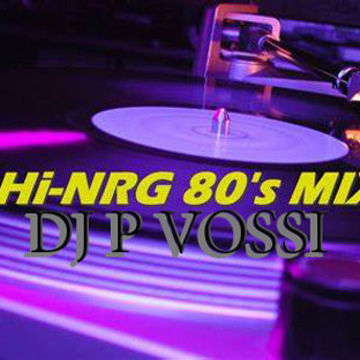 DJ P VOSSI   HI  NRG 80S MIX  #1 2024
