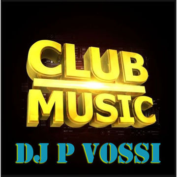 DJ P VOSSI   CLUB MIX 2023
