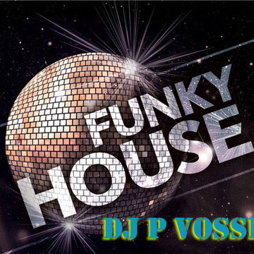 DJ P VOSSI   Funky House  sunshine mix #1 2023