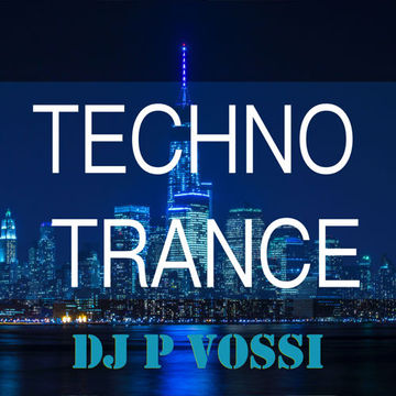 DJ P VOSSI   TECHNO TRANCE MIX #1 2023