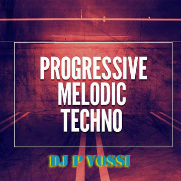 DJ P Vossi - Progressive Melodic Techno Trance mix #1 2023