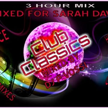 DJ P VOSSI   CLUB CLASSICS SARAH DAIVS MIX