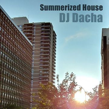 DJ Dacha - Summerized House - DL148