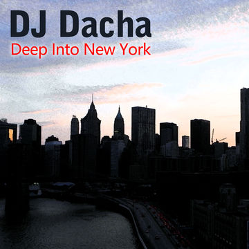 DJ Dacha - Deep Into New York - DL119