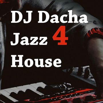 DJ Dacha - Jazz 4 House - DL149