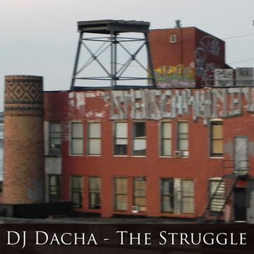 DJ Dacha - The Struggle - DL106