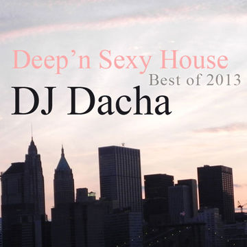 DJ Dacha - Deep'n Sexy House (Best of 2013) - DL089