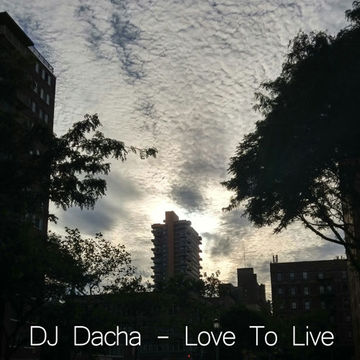 DJ Dacha - Love To Live - DL141