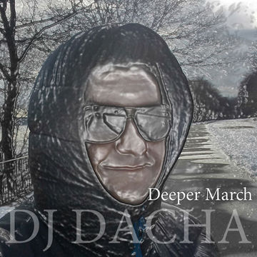 DJ Dacha - Deeper March - DL140