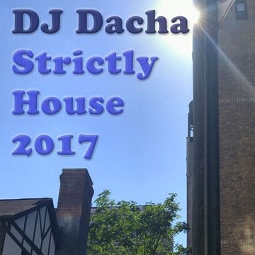 DJ Dacha - Strictly House 2017  - DL150