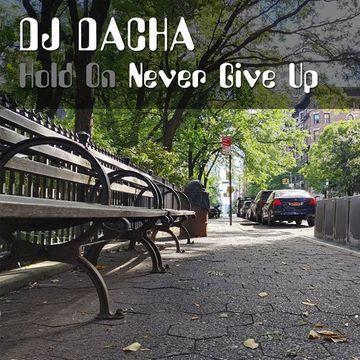 DJ Dacha - Never Give Up 2020 - DL178