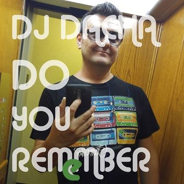 DJ Dacha - Do You Remember - DL128