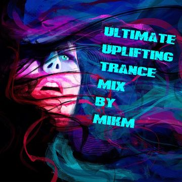 Ultimate Uplifting Trance mix