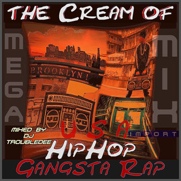 The Cream Imports of US HipHop and Gangsta Rap in the megaMIX