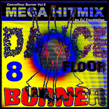 DANCEFLOOR BURNER VOL 8 Mega-Hitmix (september 2012)