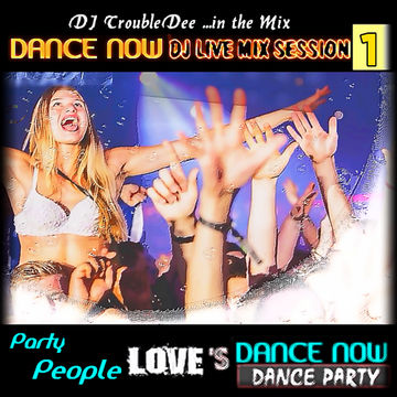 DANCE NOW PARTY *dj mIX sESSION PART.. 1*