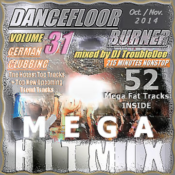 DANCEFLOOR BURNER VOL 31 MEGA HITMIX (Oct./Nov.2014) 52 Hot New Clubbing Traxx Nonstop