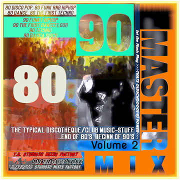 Back to DISCO 80s - 90s STUDIO 32 digital remastert MASTERMIX vol 2 mixed by DJ TroubleDee